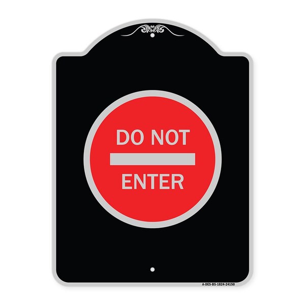 Designer Series Do Not Enter, Black & Silver Heavy-Gauge Aluminum Sign, 24" H, BS-1824-24150